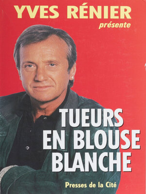 cover image of Tueurs en blouse blanche